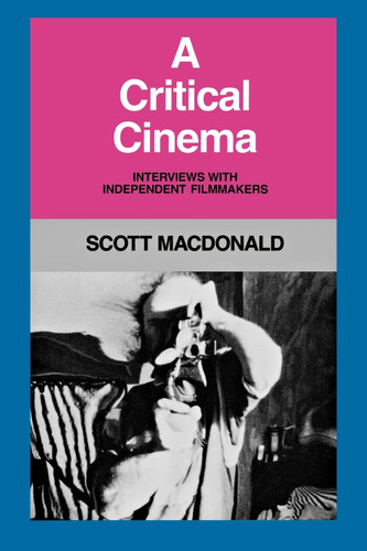 A Critical Cinema: Interviews with Independent Filmmakers