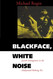 Blackface White Noise