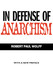 In Defense of Anarchism (with a New Preface)