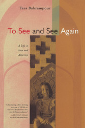 To See and See Again: A Life in Iran and America
