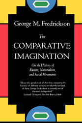 The Comparative Imagination: On the History of Racism Nationalism and