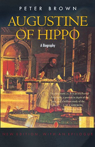 Augustine of Hippo: A Biography (New Edition with an Epilogue)