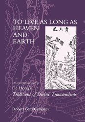 To Live as Long as Heaven and Earth: A Translation and Study of Ge