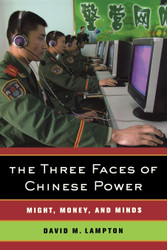 The Three Faces of Chinese Power: Might Money and Minds