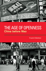 The Age of Openness: China before Mao