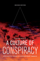 A Culture of Conspiracy: Apocalyptic Visions in Contemporary America