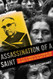 Assassination of a Saint: The Plot to Murder ?