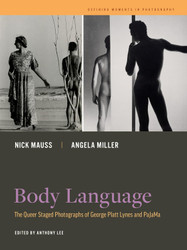 Body Language: The Queer Staged Photographs of George Platt Lynes and