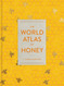 The World Atlas of Honey