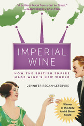 Imperial Wine: How the British Empire Made Wine's New World