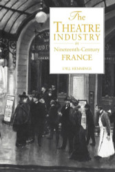 The Theatre Industry in Nineteenth-Century France