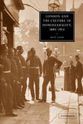 London and the Culture of Homosexuality 1885?