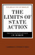 The Limits of State Action The Limits of State Action