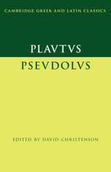 Plautus: Pseudolus (Cambridge Greek and Latin Classics)