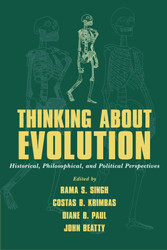 Thinking about Evolution: Historical Philosophical and Political