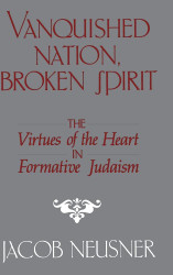 Vanquished Nation Broken Spirit: The Virtues of the Heart in