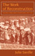 The Work of Reconstruction: From Slave to Wage Laborer in South