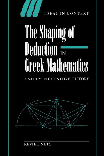 Shaping Deduction Greek Mathematics
