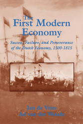 The First Modern Economy: Success Failure and Perseverance of the