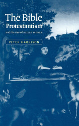 The Bible Protestantism and the Rise of Natural Science