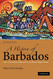 A History of Barbados (Caribbean)