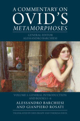 A Commentary on Ovid's Metamorphoses: Volume 1 General Introduction