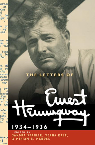 The Letters of Ernest Hemingway: Volume 6 1934-1936
