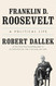 Franklin D. Roosevelt: A Political Life