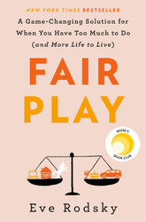 Fair Play: A Game-Changing Solution for When You Have Too Much to Do
