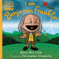 I am Benjamin Franklin (Ordinary People Change the World)