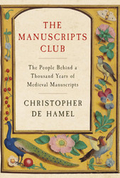 The Manuscripts Club: The People Behind a Thousand Years of Medieval