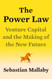 The Power Law: Venture Capital and the Making of the New Future
