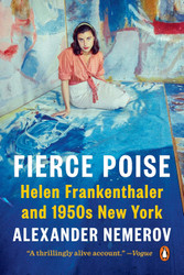 Fierce Poise: Helen Frankenthaler and 1950s New York