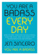 You Are a Badass Every Day