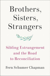 Brothers Sisters Strangers: Sibling Estrangement and the Road to