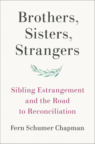 Brothers Sisters Strangers: Sibling Estrangement and the Road to
