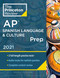 Princeton Review AP Spanish Language & Culture Prep 2021