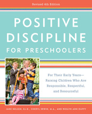 Positive Discipline for Preschoolers: For Their Early Years Raising