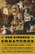 Our Kindred Creatures: How Americans Came to Feel the Way They Do