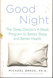 Good Night: The Sleep Doctor's 4-Week Program to Better Sleep and