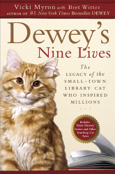 Dewey's Nine Lives: The Legacy of the Small-Town Library Cat Who