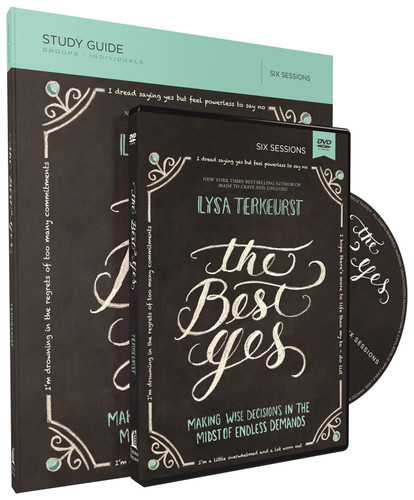 The Best Yes Study Guide with DVD: Making Wise Decisions in the Midst