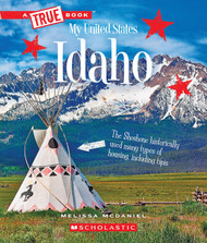 Idaho (A True Book: My United States) (A True Book (Relaunch)