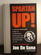 Spartan Up!: A Take-No-Prisoners Guide to Overcoming Obstacles and