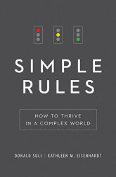 Simple Rules: How to Thrive in a Complex World