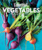 EatingWell Vegetables: The Essential Reference
