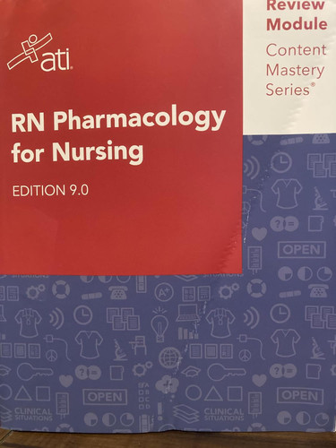 RN Pharmacology for Nursing Edition 9.0 ATI Review Module Content