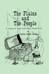 The Plains and the People: A History of Upper East Baton Rouge Parish