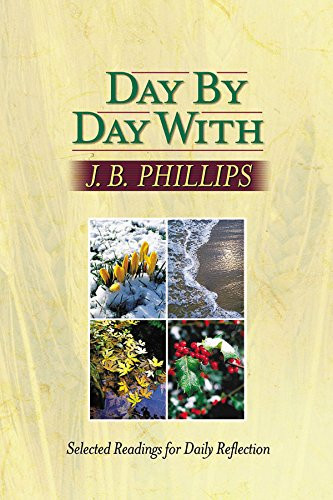Day by Day With J. B. Phillips