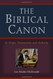 The Biblical Canon: Its Origin Transmission And Authority